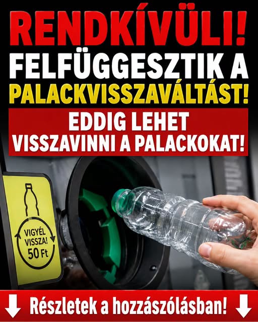 RENDKÍVÜLI! Már csak EDDIG lehet visszavinni a palackokat: